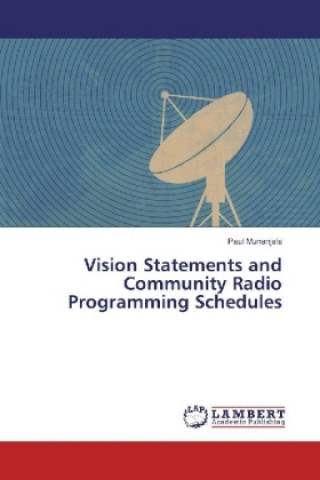 Knjiga Vision Statements and Community Radio Programming Schedules Paul Munanjala