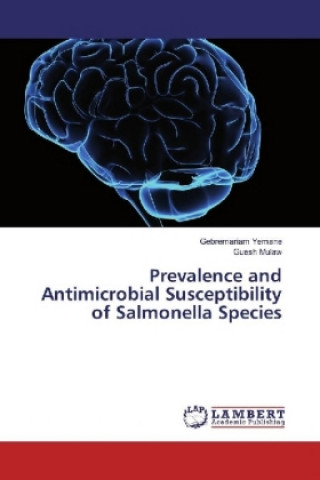 Buch Prevalence and Antimicrobial Susceptibility of Salmonella Species Gebremariam Yemane