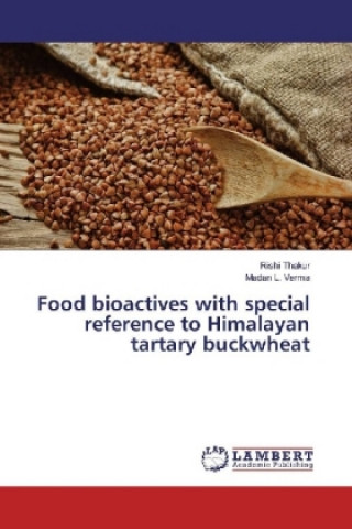 Kniha Food bioactives with special reference to Himalayan tartary buckwheat Rishi Thakur