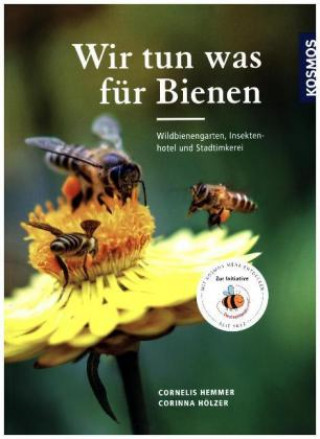 Kniha Wir tun was für Bienen Cornelis Hemmer