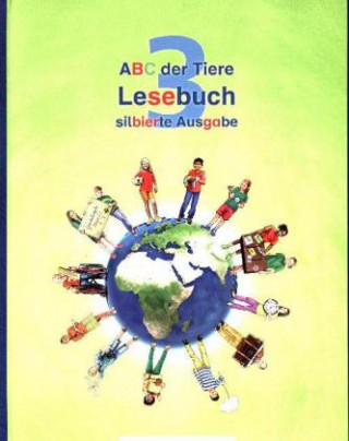 Kniha ABC der Tiere 3 - Lesebuch, silbierte Ausgabe. Neubearbeitung Klaus Kuhn