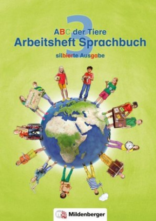 Kniha ABC der Tiere 3 - Arbeitsheft Sprachbuch, silbierte Ausgabe. Neubearbeitung Kerstin Mrowka-Nienstedt