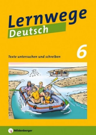 Książka Lernwege Deutsch: Texte untersuchen und schreiben 6 Jasmin Merz-Grötsch