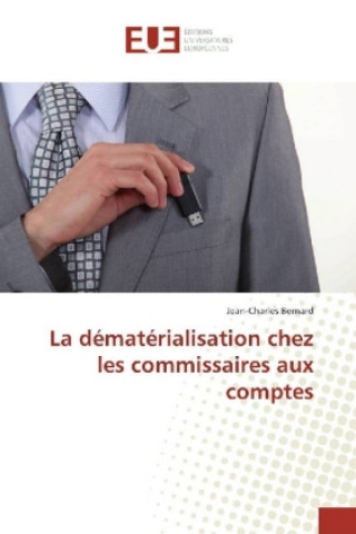 Knjiga La dématérialisation chez les commissaires aux comptes Jean-Charles Bernard
