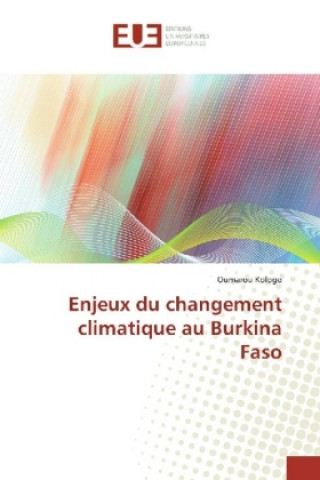 Carte Enjeux du changement climatique au Burkina Faso Oumarou Kologo