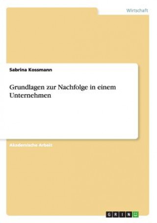 Buch Grundlagen zur Nachfolge in einem Unternehmen Sabrina Kossmann