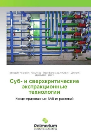 Könyv Sub- i sverhkriticheskie jextrakcionnye tehnologii Gennadij Ivanovich Kas'yanov