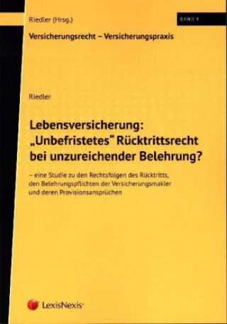 Kniha Lebensversicherung: "Unbefristetes" Rücktrittsrecht bei unzureichender Belehrung? Andreas Riedler