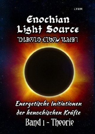 Carte Enochian Light Source - Band I - Theorie Frater Lysir