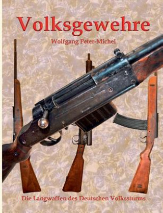 Kniha Volksgewehre Wolfgang Peter-Michel