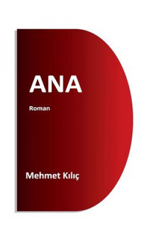 Kniha Ana Mehmet Kilic