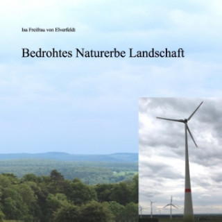 Kniha Bedrohtes Naturerbe Landschaft Isa Freifrau von Elverfeldt