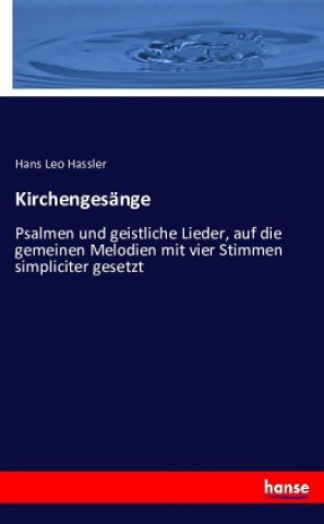 Kniha Kirchengesänge Hans Leo Hassler