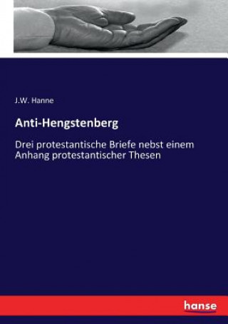 Könyv Anti-Hengstenberg J. W. Hanne