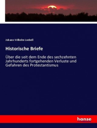 Libro Historische Briefe Johann Wilhelm Loebell