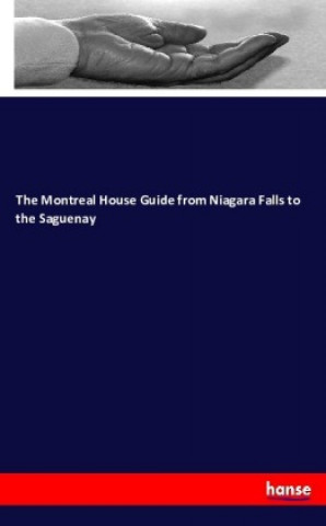 Carte The Montreal House Guide from Niagara Falls to the Saguenay 