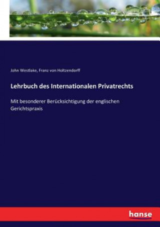 Könyv Lehrbuch des Internationalen Privatrechts Holtzendorff Franz von Holtzendorff