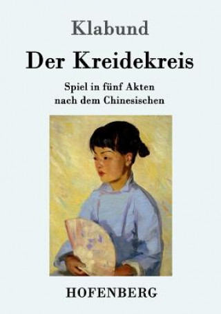 Könyv Kreidekreis Klabund