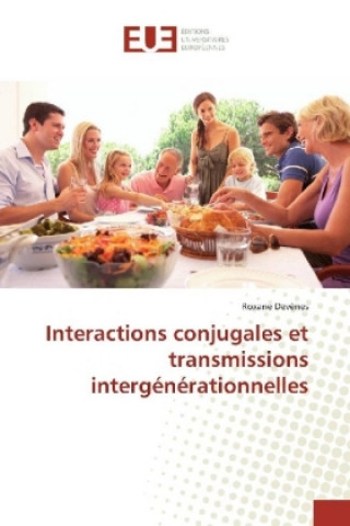 Książka Interactions conjugales et transmissions intergénérationnelles Roxane Devènes