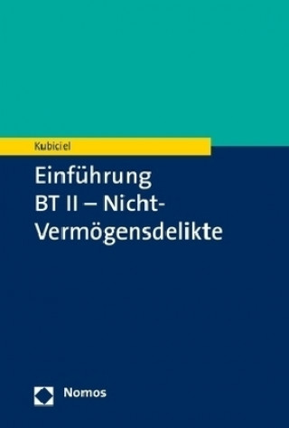 Książka Strafrecht BT II - Nicht-Vermögensdelikte. Tl.2 Michael Kubiciel