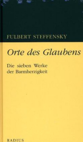Kniha Orte des Glaubens Fulbert Steffensky