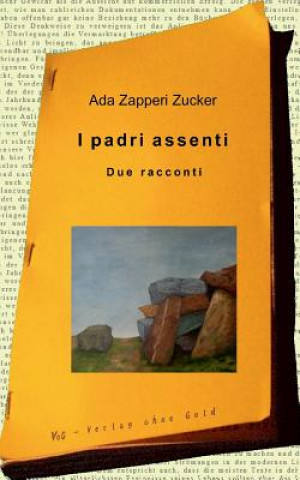 Könyv I padri assenti Ada Zapperi Zucker