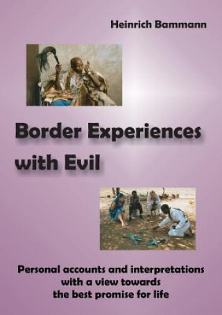 Carte Border Experiences with Evil Heinrich Bammann