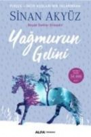 Könyv Yagmurun Gelini Sinan Akyüz