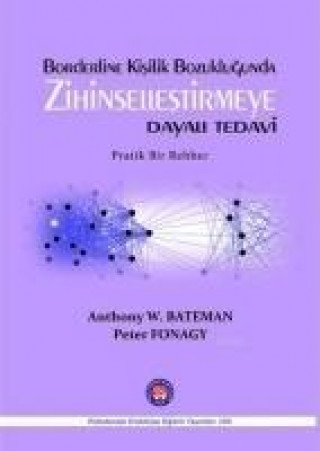 Książka Borderline Kisilik Bozuklugunda Zihinsellestirmeye Dayali Tedavi Anthony W. Bateman