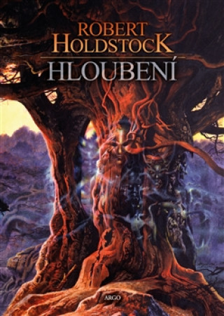 Kniha Hloubení Robert Holdstock