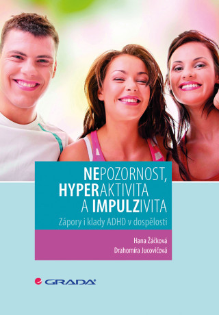 Book Nepozornost, hyperaktivita a impulzivita Hana Žáčková