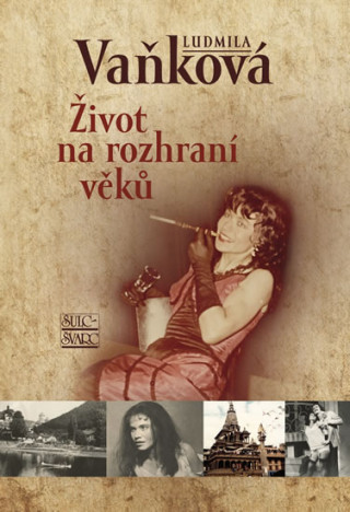 Book Život na rozhraní věků Ludmila Vaňková