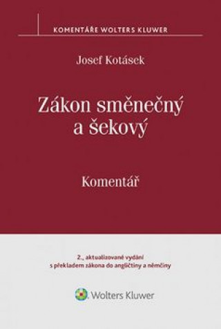 Kniha Zákon směnečný a šekový Komentář Josef Kotásek