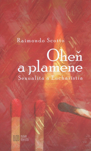 Kniha Oheň a plamene Raimondo Scotto