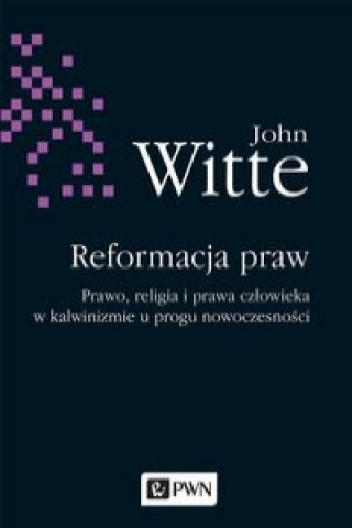 Kniha Reformacja praw John Witte