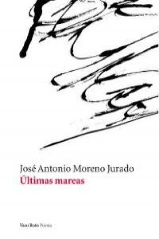 Könyv SPA-ULTIMAS MAREAS Josae Antonio Moreno Jurado