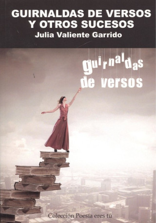 Carte Guirnaldas de versos y otros sucesos JULIA VALIENTE GARRIDO