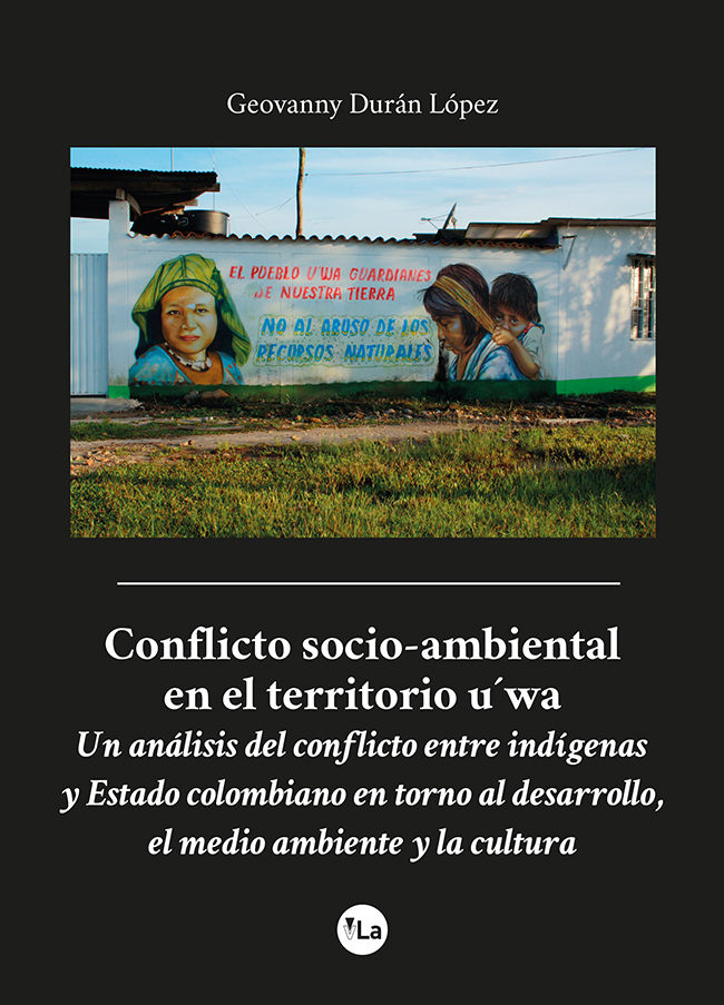 Carte Conflicto socio-ambiental en el territorio U'wa: un análisis del conflicto entre indígenas y Estado colombiano en torno al desarrollo, el medio ambien 