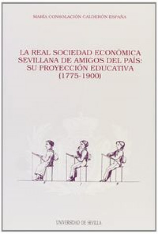 Knjiga Real Sociedad Económica Sevillana de Amigos del País : proyección... 