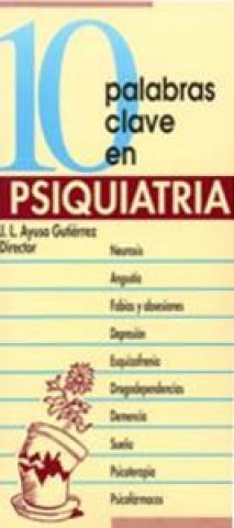 Knjiga 10 palabras clave en psiquiatría José Luis Ayuso Gutiérrez