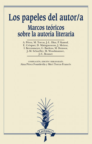 Carte Los papeles del autor/a: Marcos teóricos sobre la autoría literaria AINA PEREZ