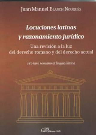 Книга Locuciones latinas y razonamiento jurídico: Una revisión a la luz del derecho romano y del derecho actual 