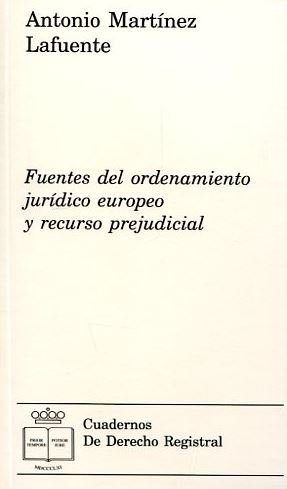 Kniha Fuentes del ordenamiento jurídico europeo y recurso prejudicial 