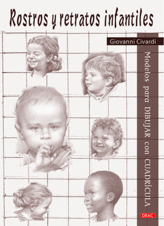 Книга Rostros y retratos infantiles: Modelos para dibujar con cuadrícula GIOVANNI CIVARDI