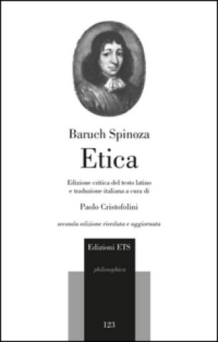 Książka Etica. Edizione critica del testo latino Baruch Spinoza