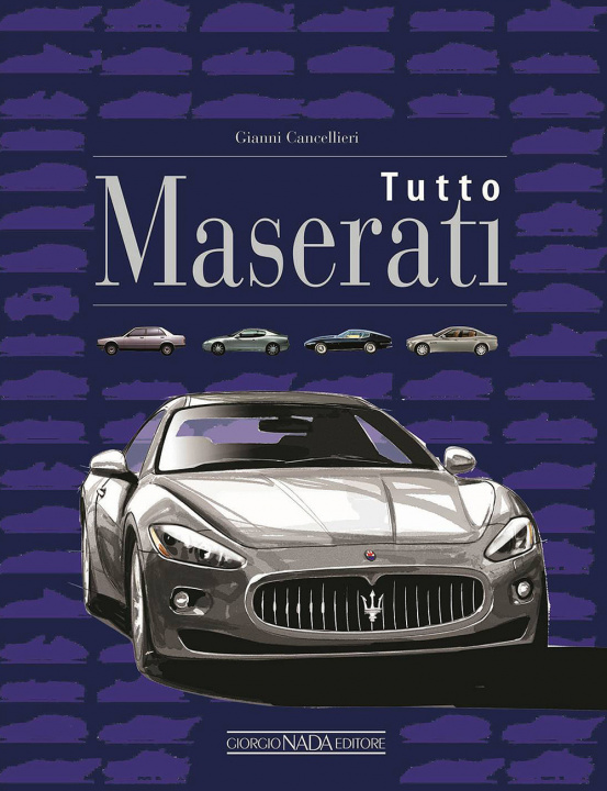 Kniha Tutto Maserati Gianni Cancellieri