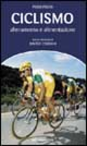 Kniha Ciclismo. Allenamento e alimentazione Piero Fischi