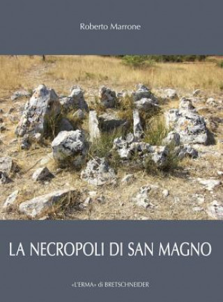 Carte ITA-NECROPOLI DI SAN MAGNO Roberto Marrone