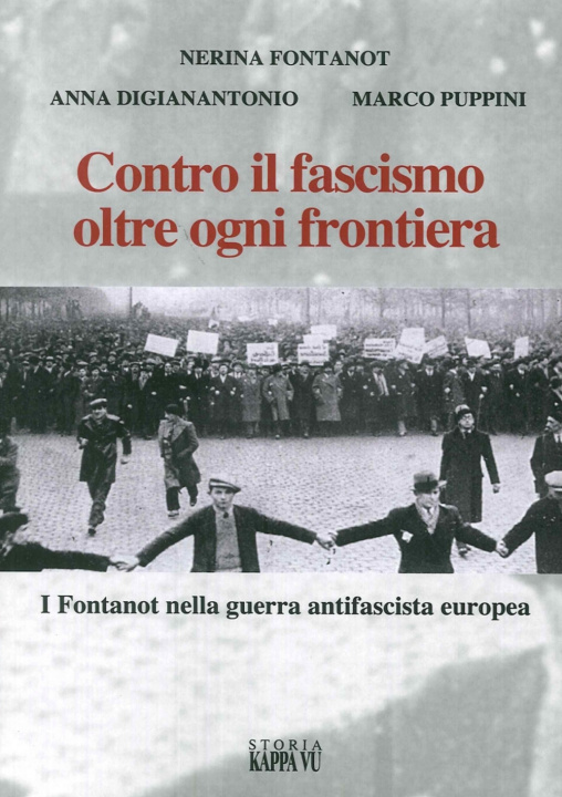 Kniha Contro il fascismo oltre ogni frontiera. I Fontanot nella guerra antifascista europea Anna Digiannatonio