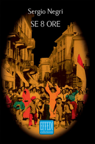 Boek Se otto ore Sergio Negri